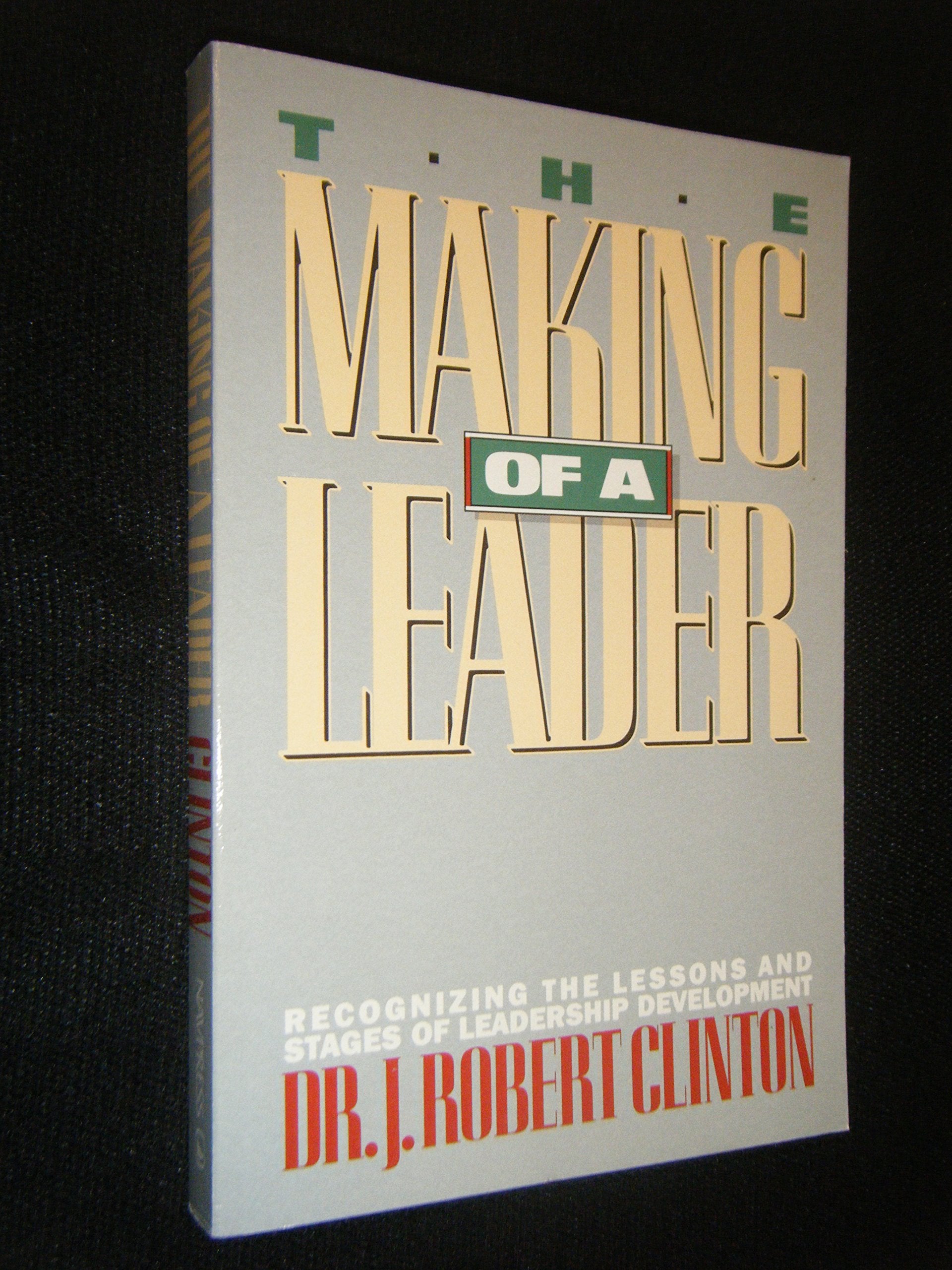 The Making of a Leader: Recognizing the Lessons and Stages of Leadership Development Religion & Esotericism