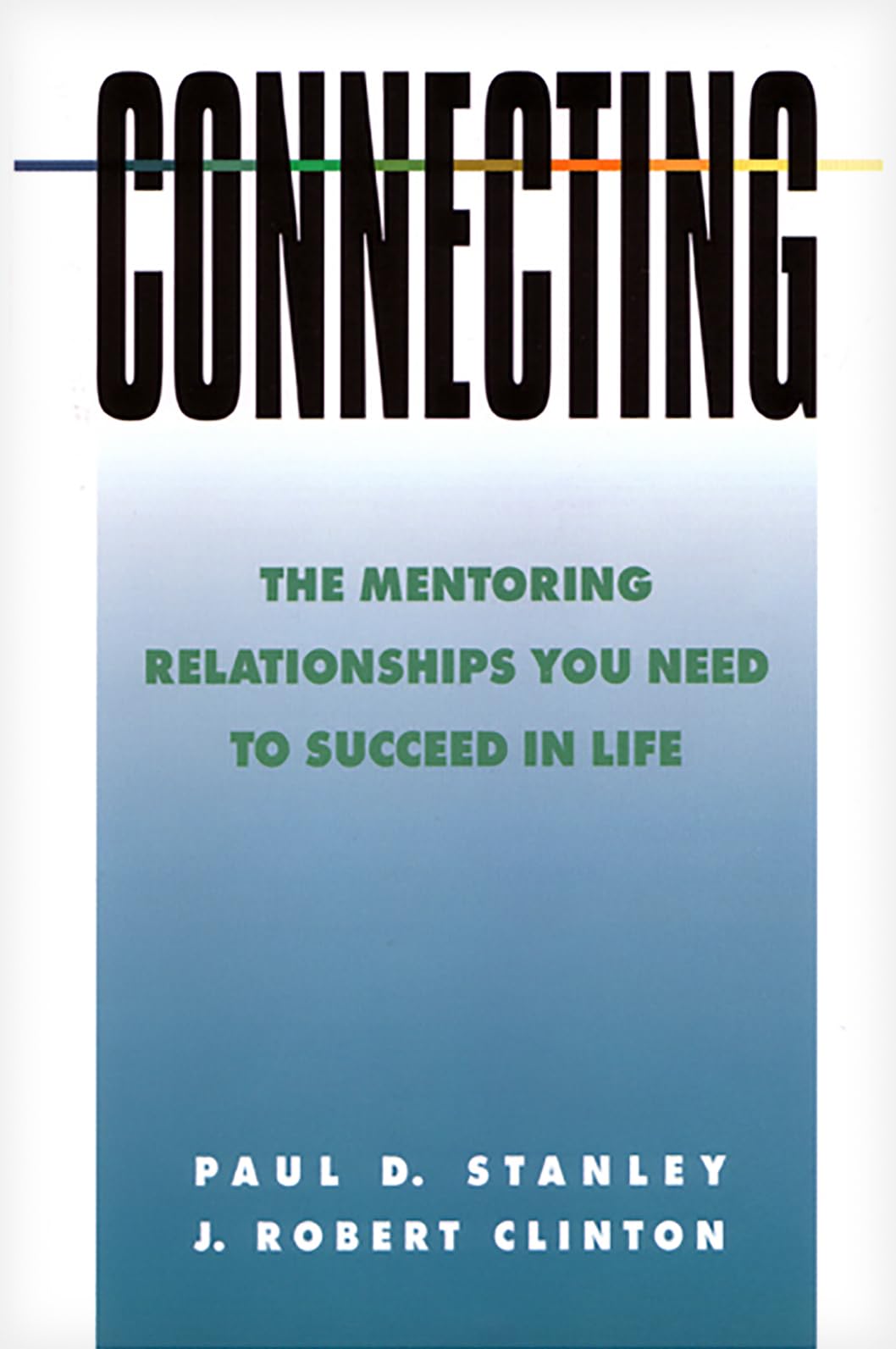 Connecting: The Mentoring Relationships You Need To Succeed In Life (Spiritual Formation Study Guides) Business, Finance & Career