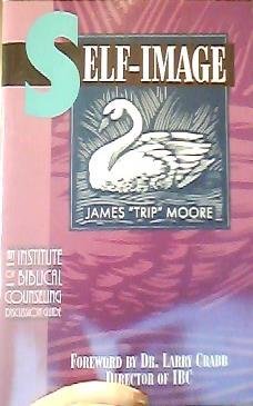 Self-Image (Institute of Biblical Counseling Discussion Guides Ser) Psychology