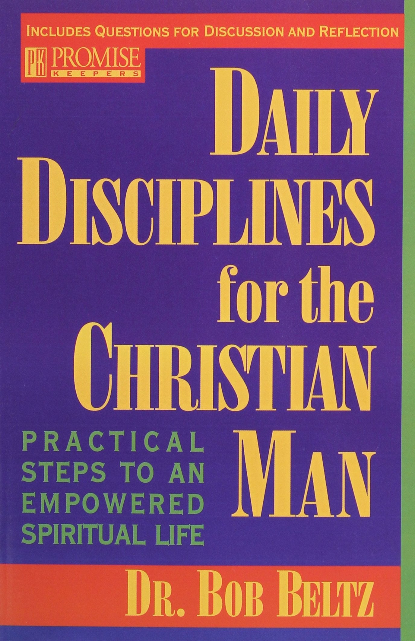 Daily Disciplines for the Christian Man: Practical Steps to an Empowered Spiritual Life book