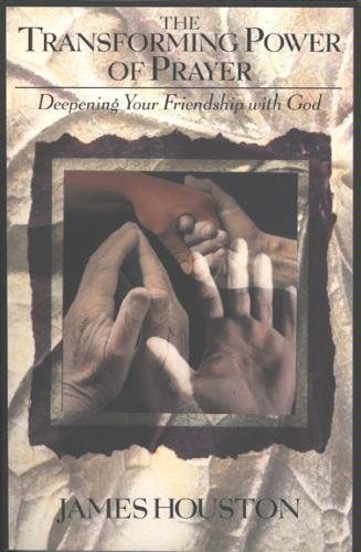Transforming Power of Prayer: Deepening Your Friendship With God Books