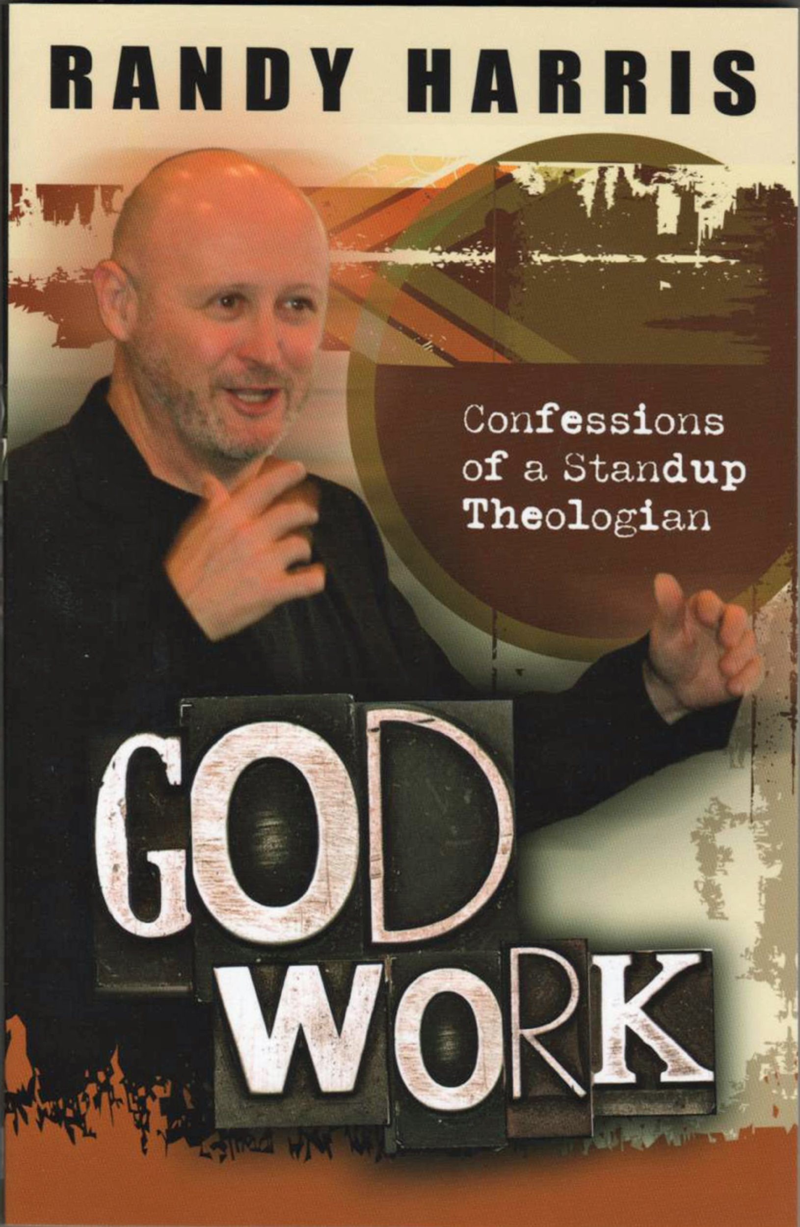 God Work: Confessions Of A Standup Theologian Books
