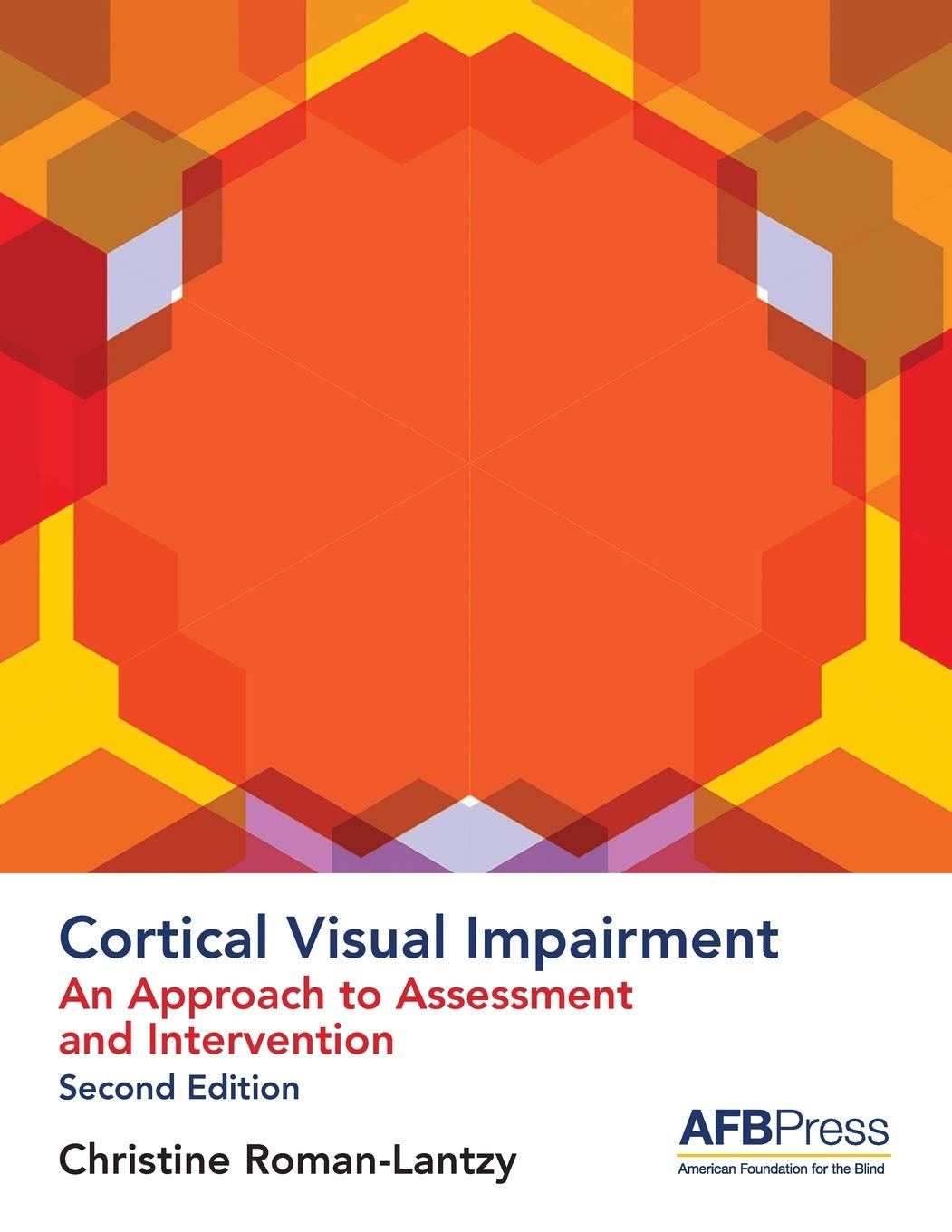 Cortical Visual Impairment: An Approach to Assessment and Intervention Social Sciences