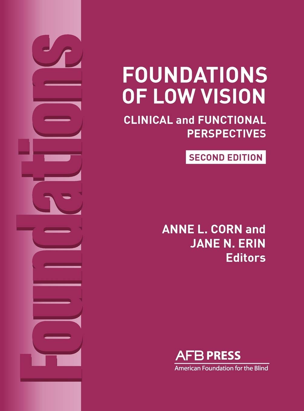 Foundations of Low Vision: Clinical and Functional Perspectives book
