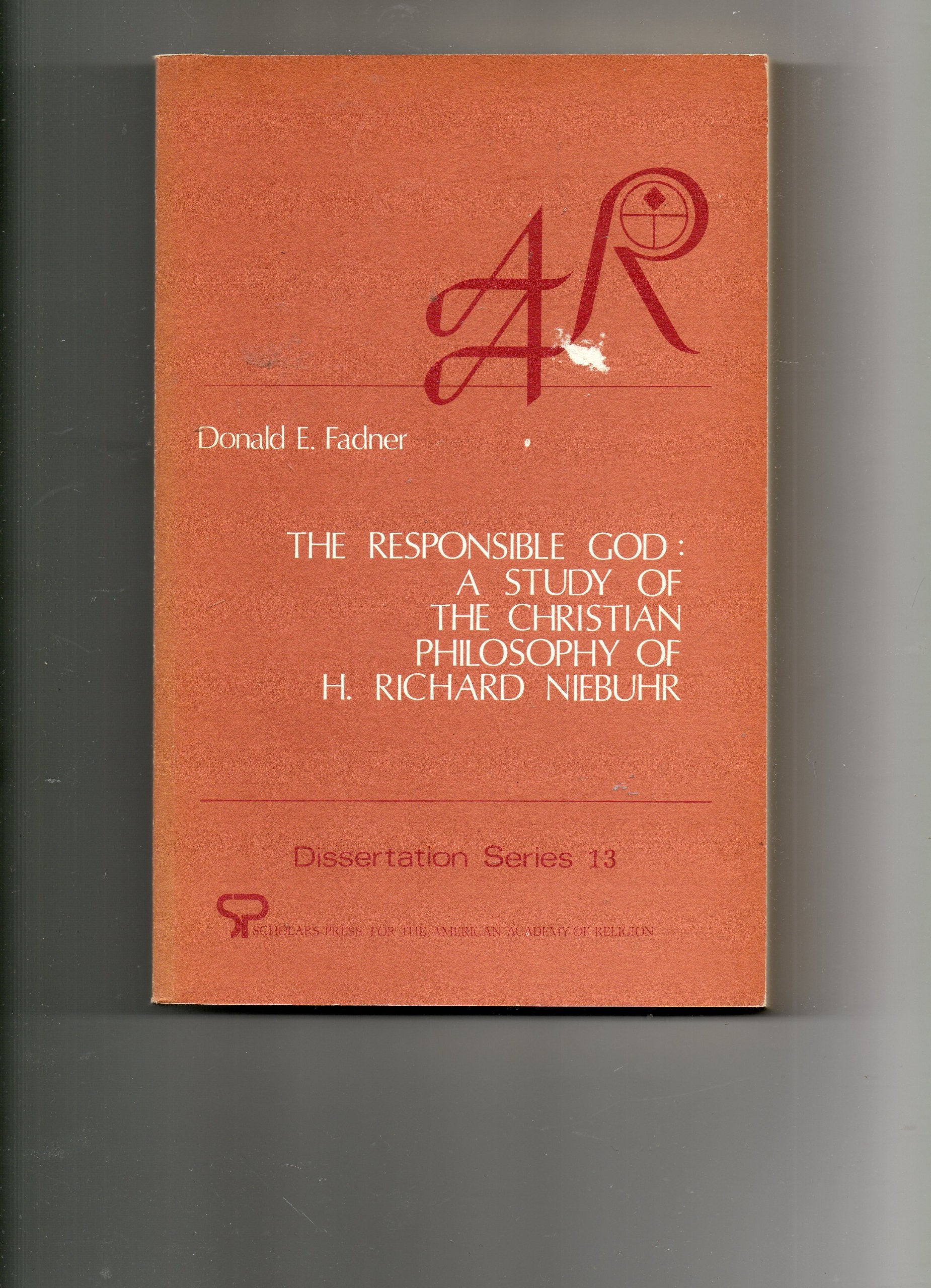 The Responsible God: A Study of the Christian Philosophy of H. Richard Niebuhr Religion & Esotericism