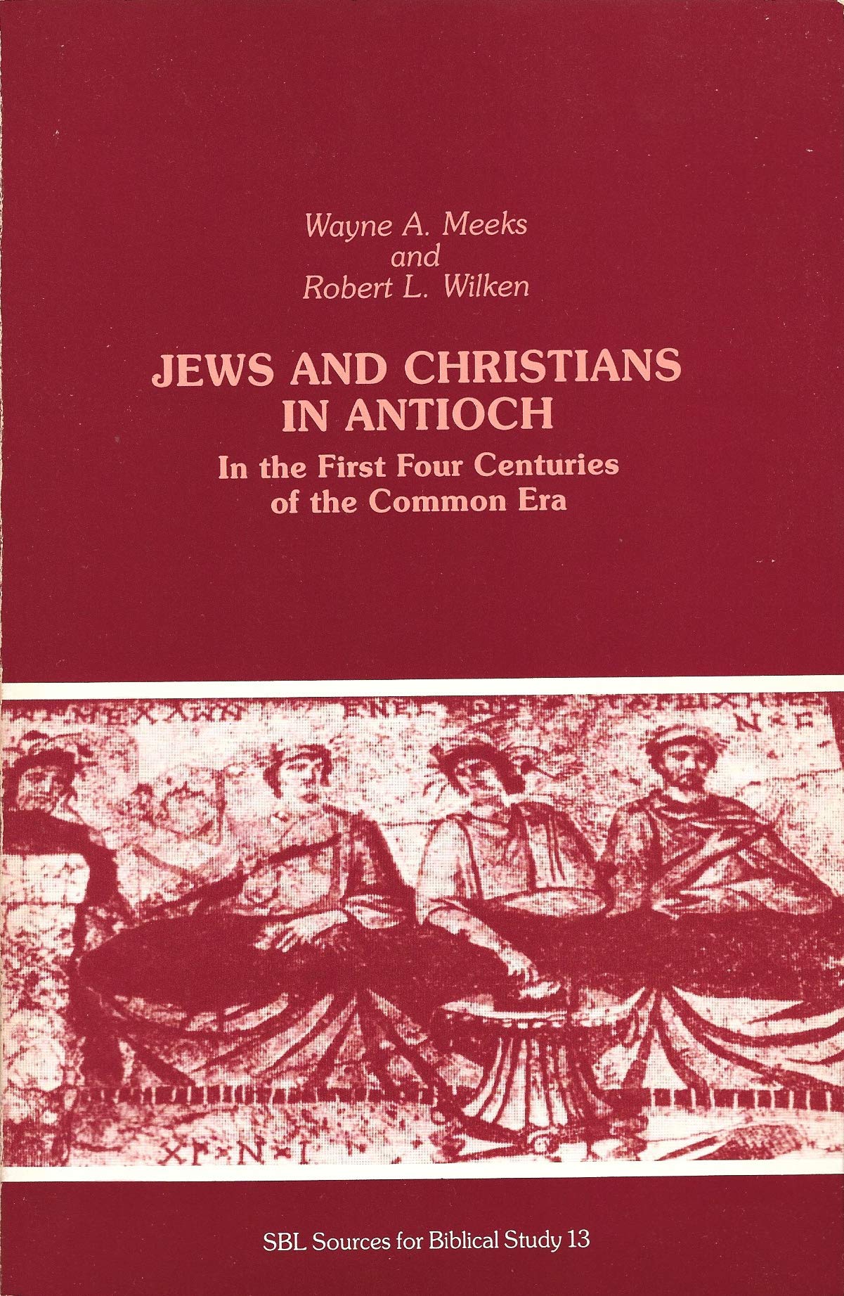 Jews and Christians in Antioch in the First Four Centuries of the Common Era book