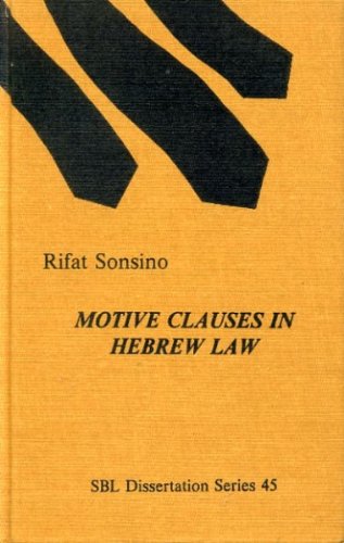 Motive Clauses in Hebrew Law: Biblical Forms and Near Eastern Parallels Religion & Esotericism