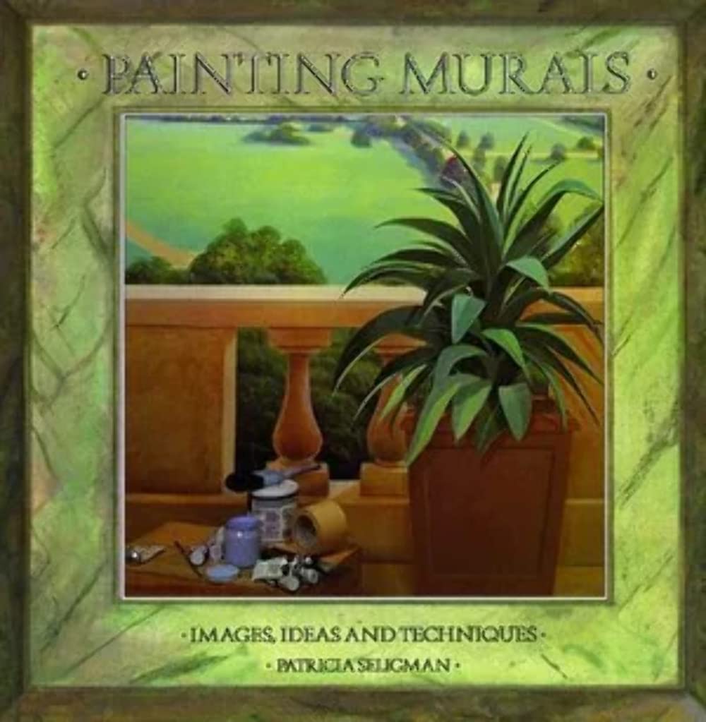 Painting Murals: Images, Ideas, and Techniques Film, Art & Culture