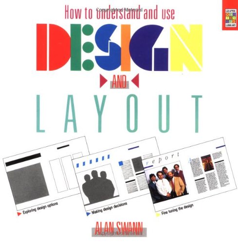 How to Understand and Use Design and Layout (Graphic Designers Library) Business, Finance & Career