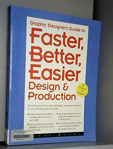 Graphic Designer's Guide to Faster, Better, Easier Design & Production Film, Art & Culture