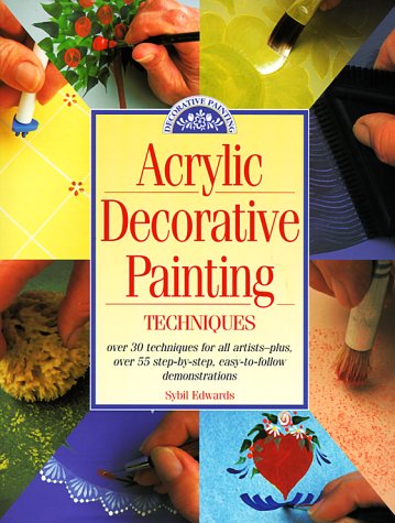 Acrylic Decorative Painting Techniques: Discover the Secrets of Successful Decorative Painting book