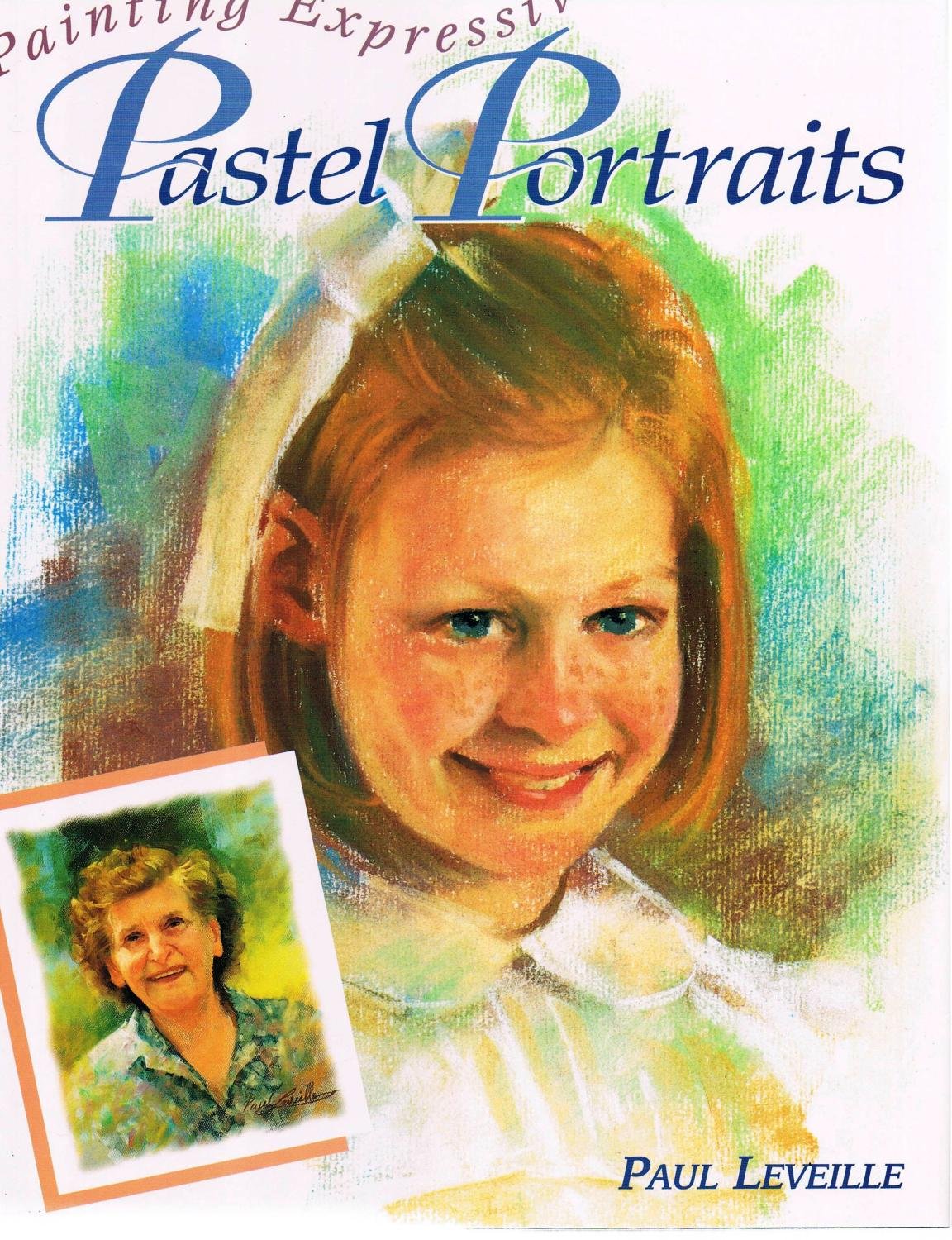 Painting Expressive Pastel Portraits book