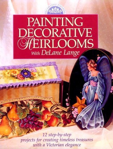 Painting Decorative Heirlooms With Delane Lange Film, Art & Culture