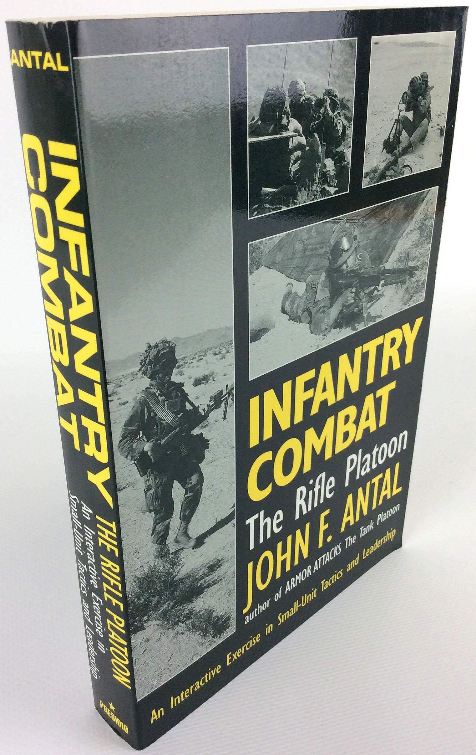 Infantry Combat: The Rifle Platoon : An Interactive Exercise in Small-Unit Tactics and Leadership Social Sciences