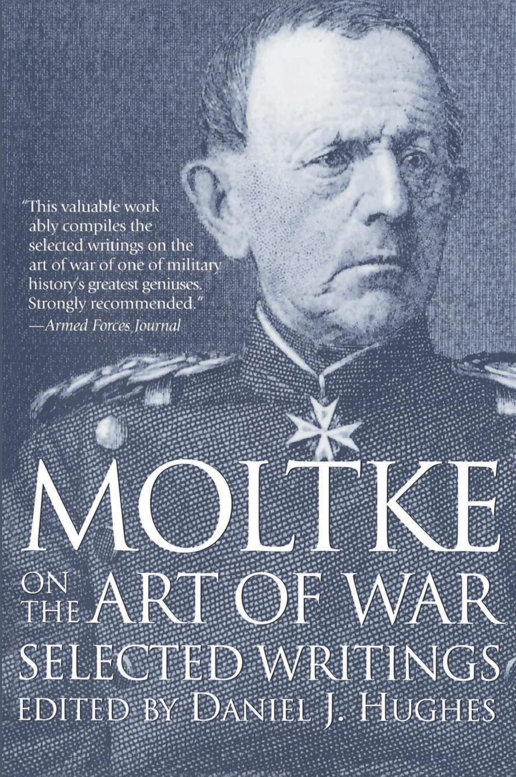 Moltke on the Art of War: Selected Writings Contemporary literature