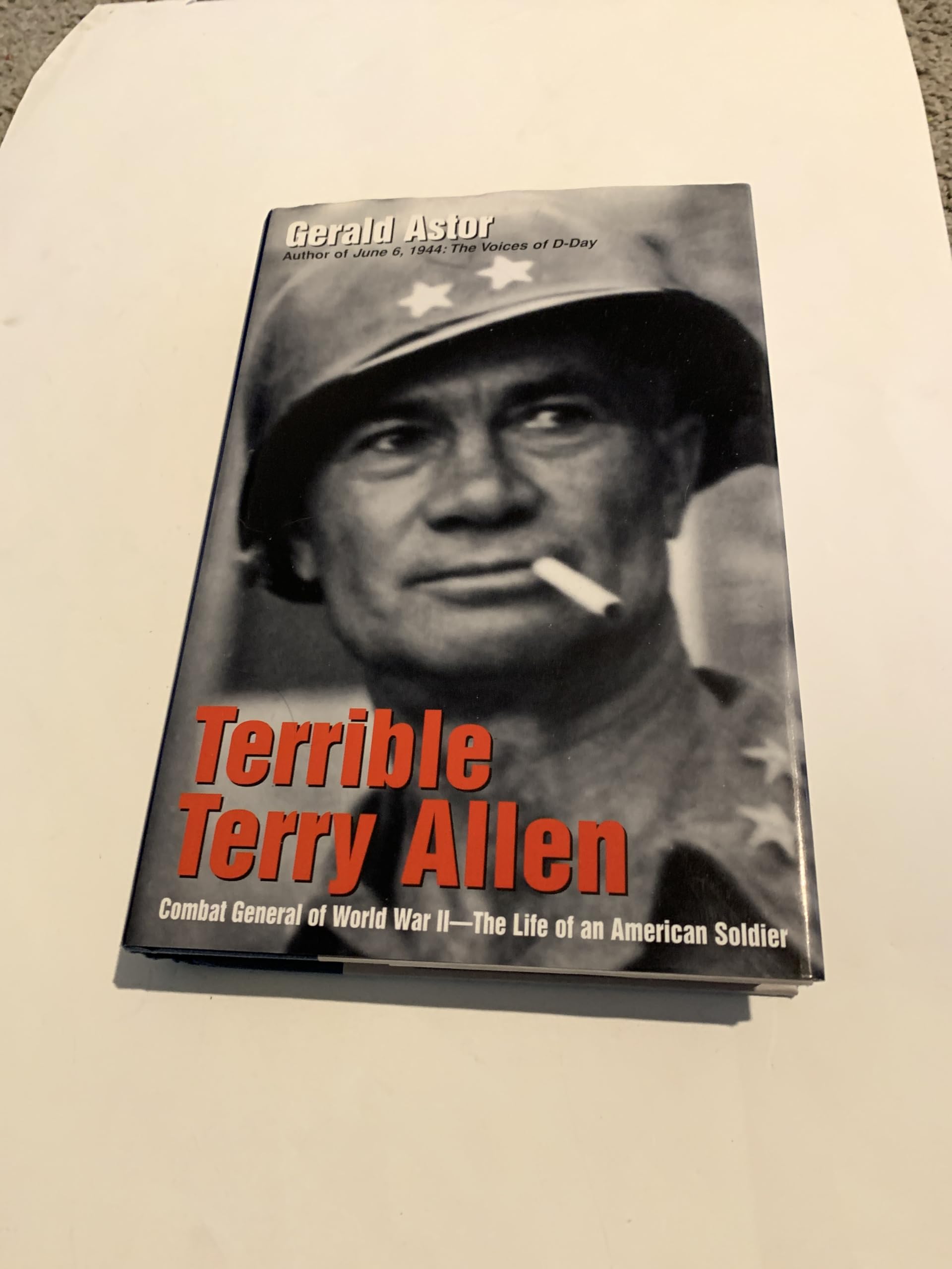 Terrible Terry Allen: Combat General of World War Ii-The Life of an American Soldier Science