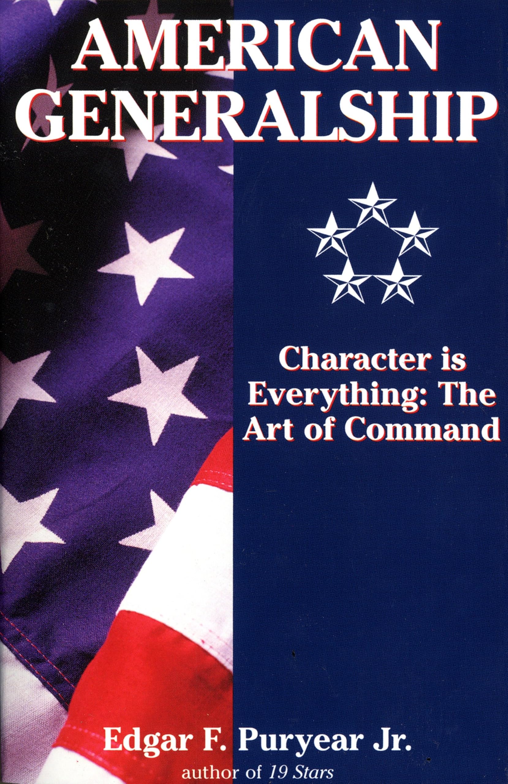 American Generalship: Character Is Everything: The Art of Command Memories