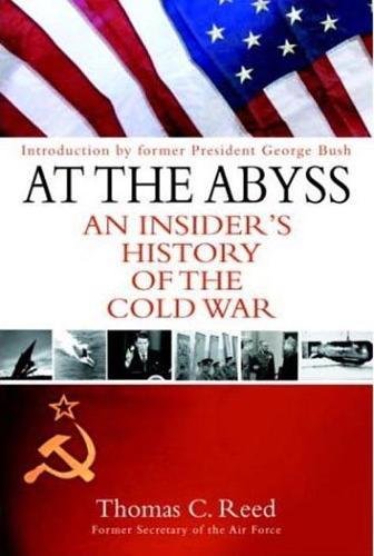 At the Abyss: An Insider's History of the Cold War Politics & History