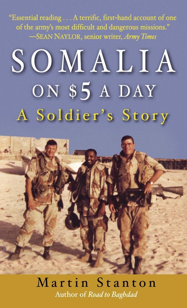 Somalia on $5 a Day: A Soldier's Story Memories