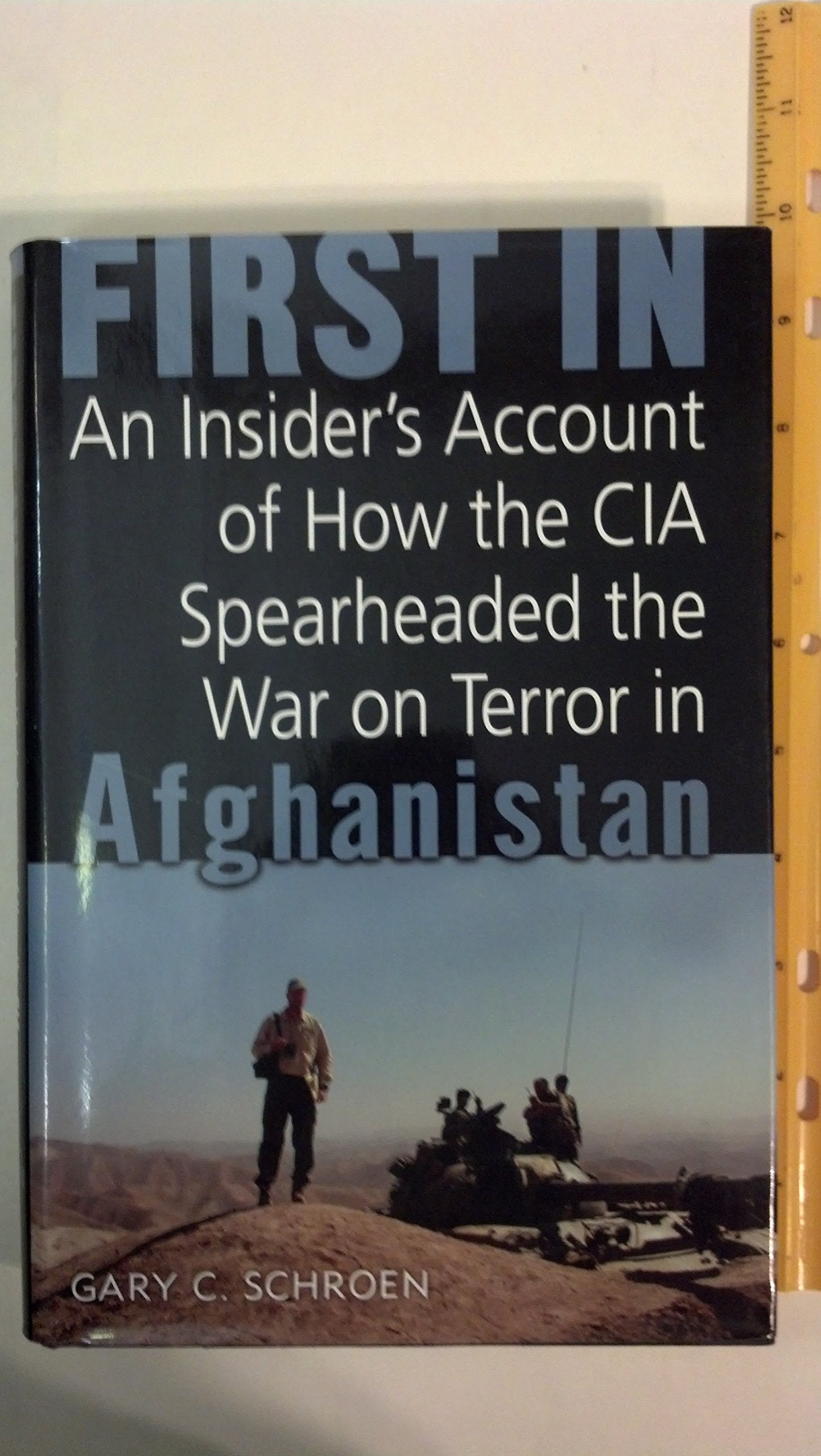 First in: How Seven CIA Officers Opened the War on Terror in Afghanistan book