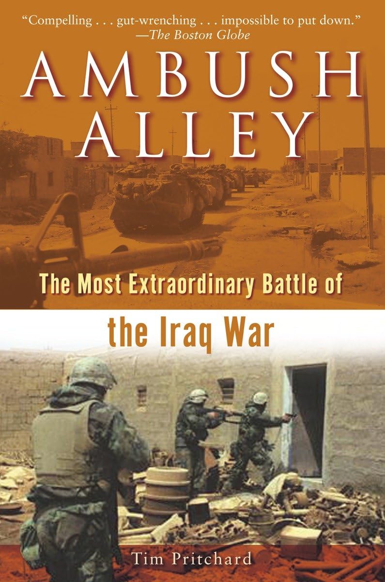 Ambush Alley: The Most Extraordinary Battle of the Iraq War Politics & History
