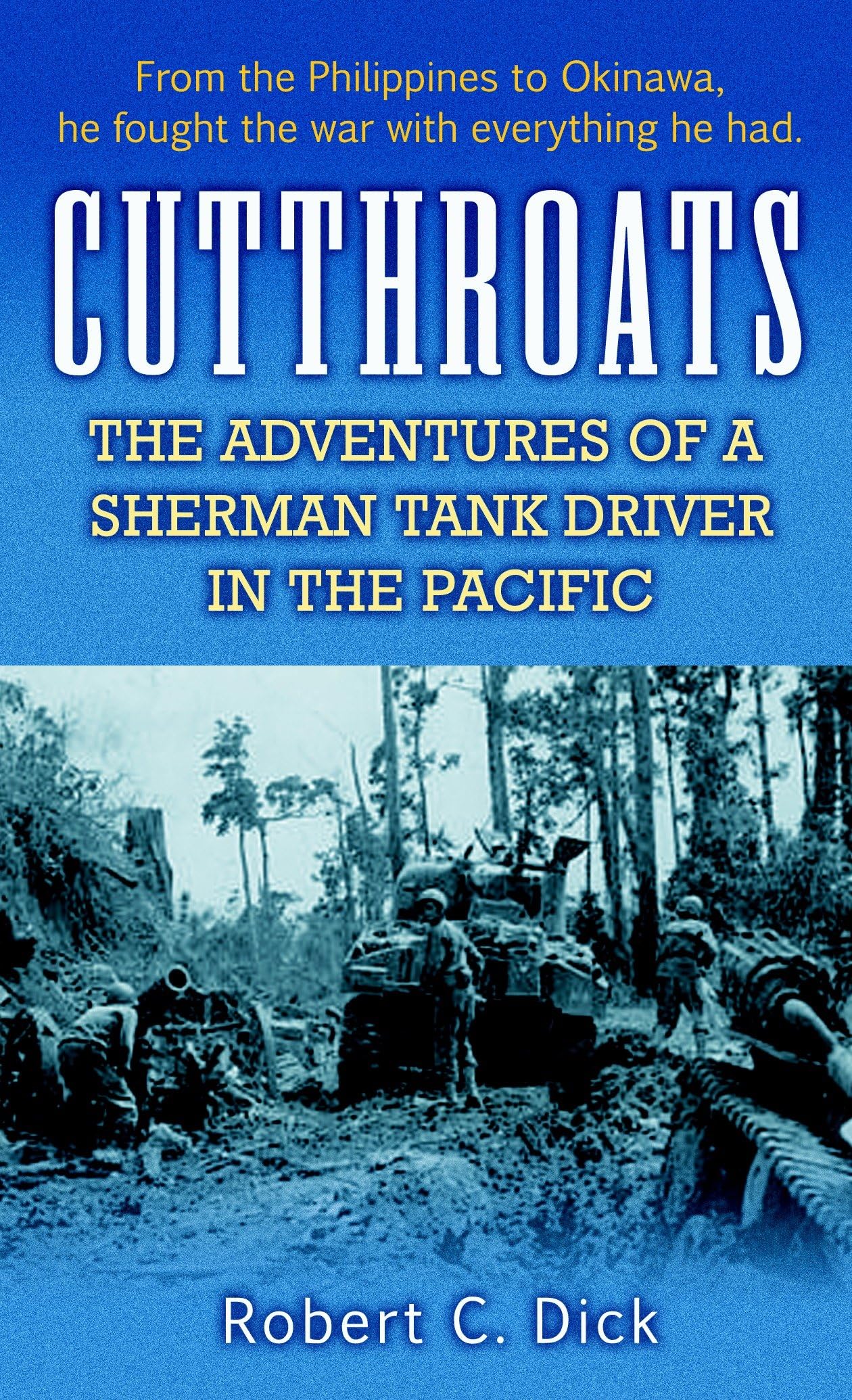 Cutthroats: The Adventures of a Sherman Tank Driver in the Pacific book