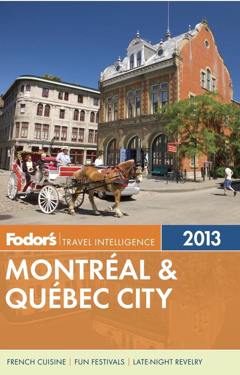 Fodor's Montreal & Quebec City 2013 (Full-color Travel Guide) Leisure, Home & Garden
