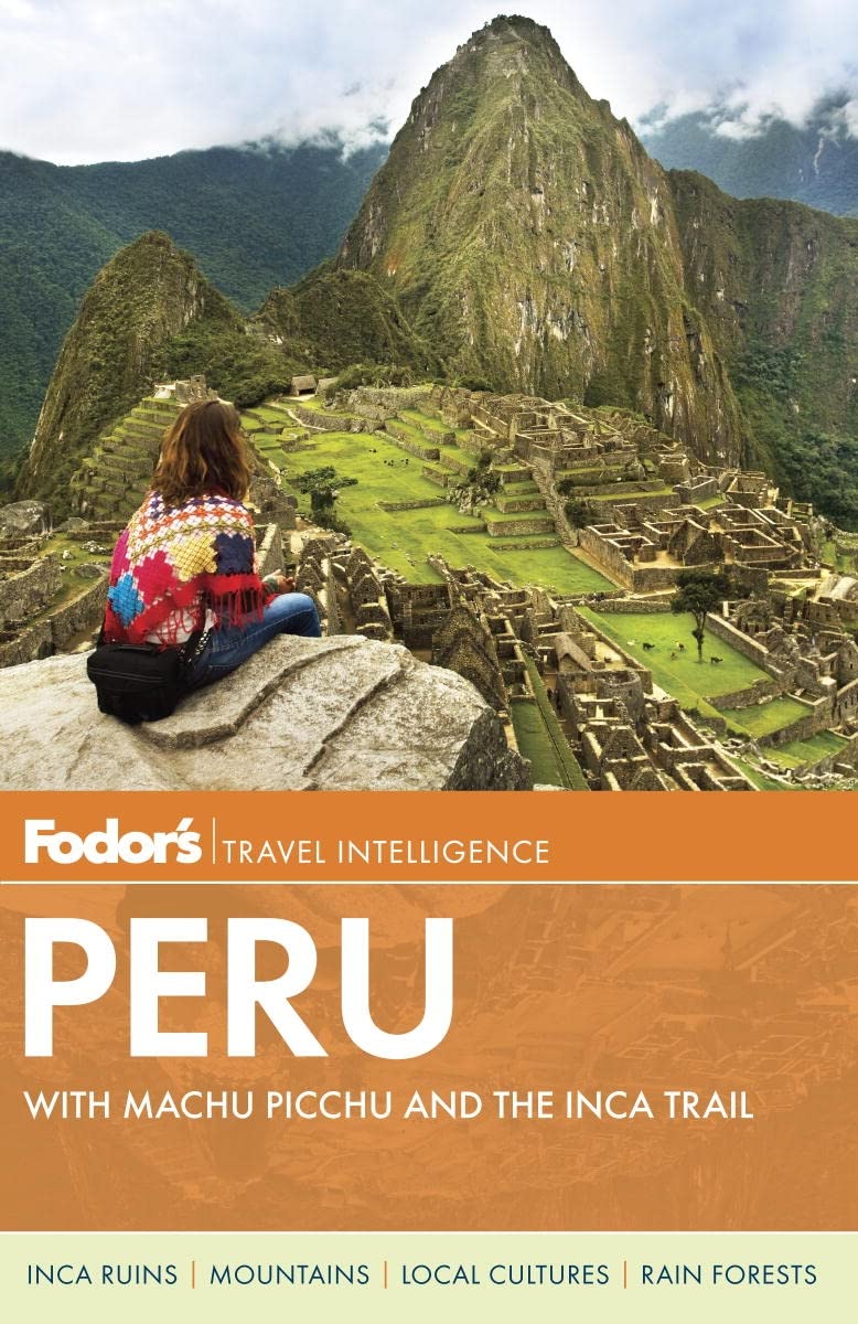Fodor's Peru: With Machu Picchu and the Inca Trail (Full-color Travel Guide, 5) Leisure, Home & Garden
