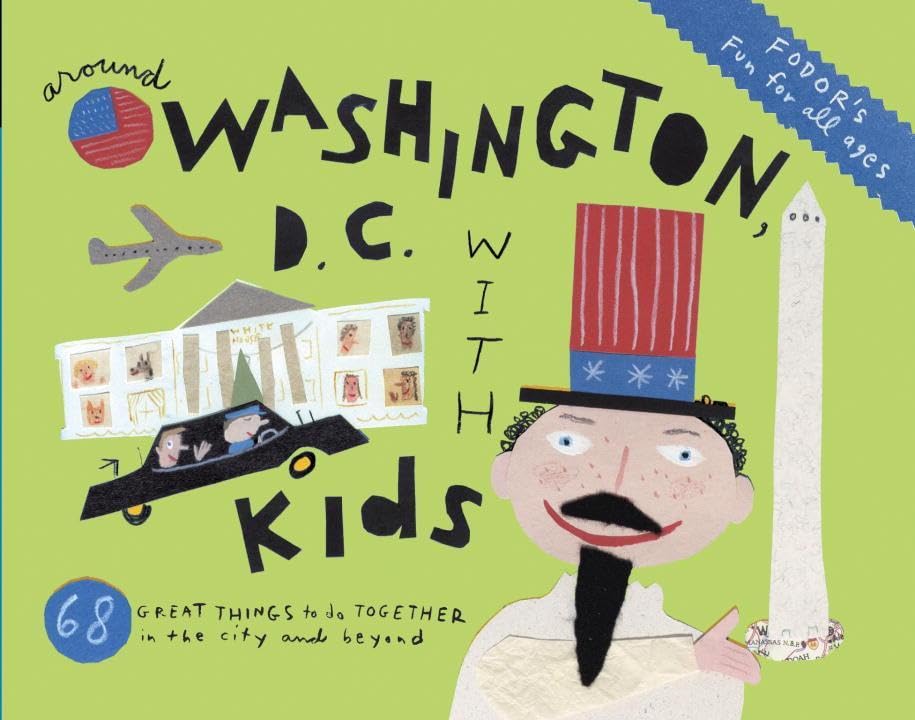 Fodor's Around Washington, D.C. with Kids Leisure, Home & Garden