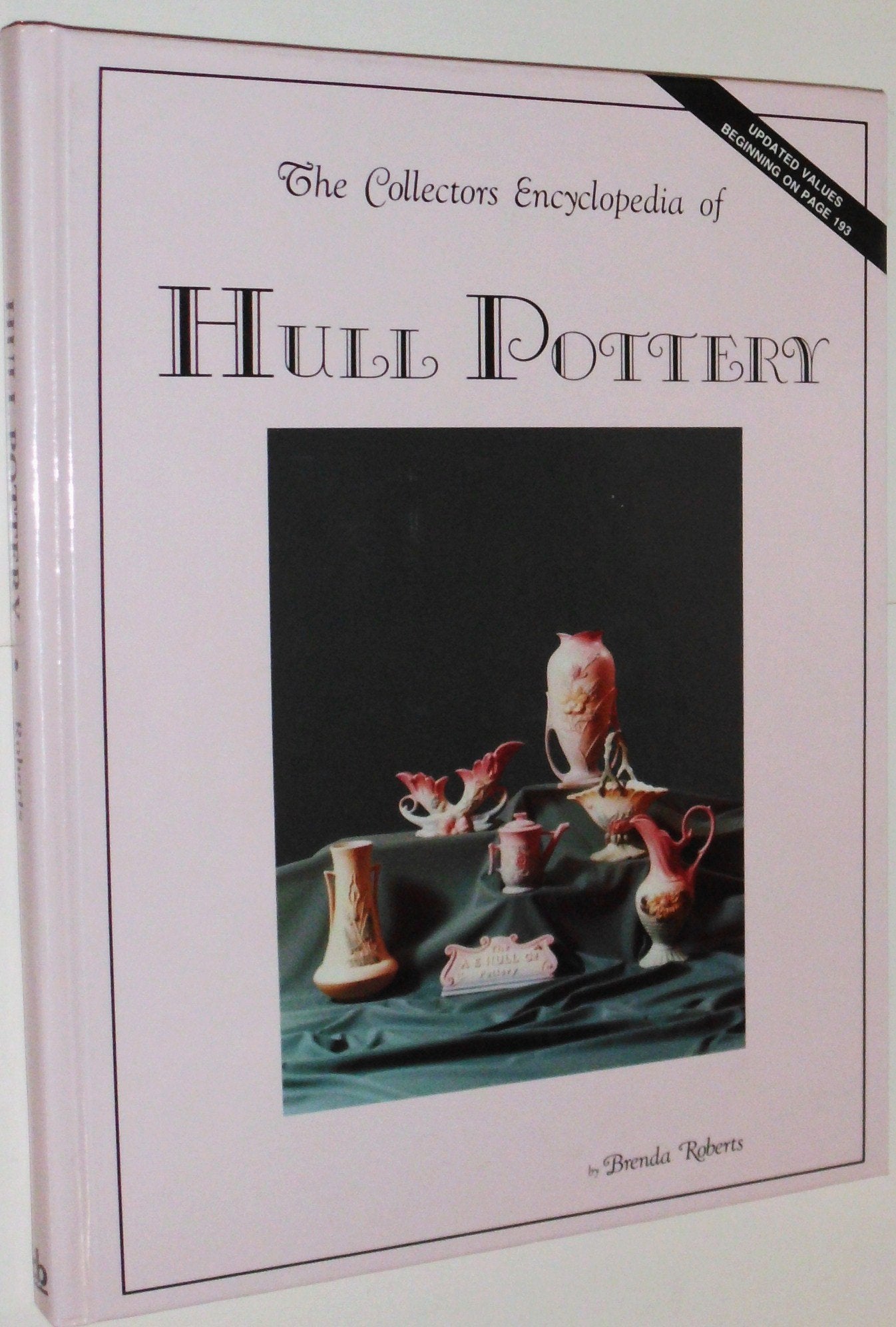 The Collector's Encyclopedia of Hull Pottery Hobbies & Crafts