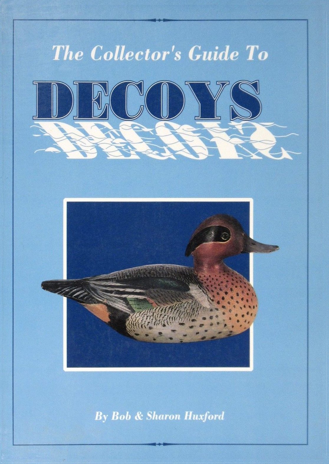 The Collector's Guide to Decoys Hobbies & Crafts