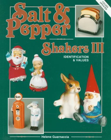 Salt and Pepper Shakers, III: Identification and Values Hobbies & Crafts