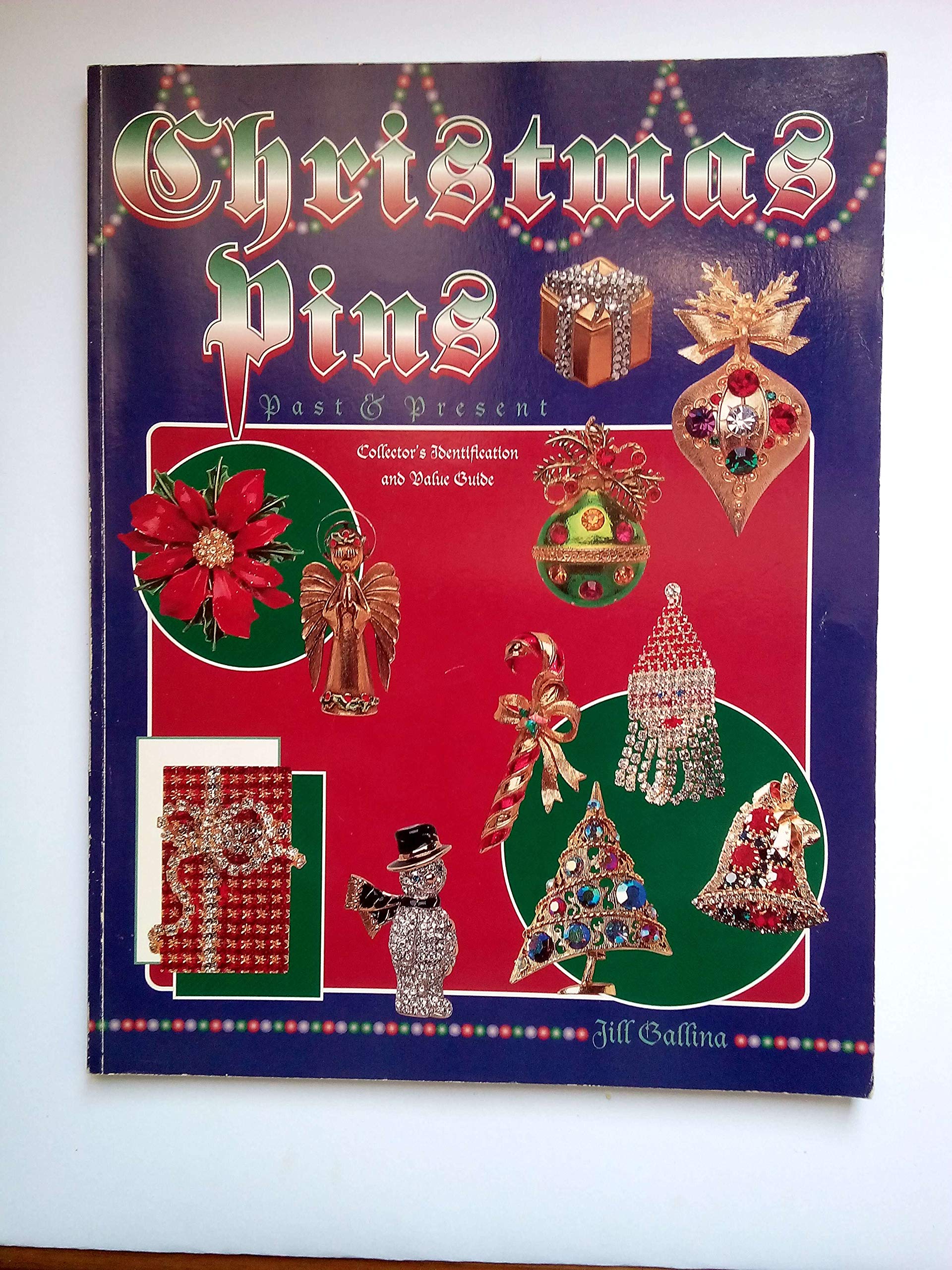 Christmas Pins Past and Present: Collectors' Identification and Value Guide Hobbies & Crafts