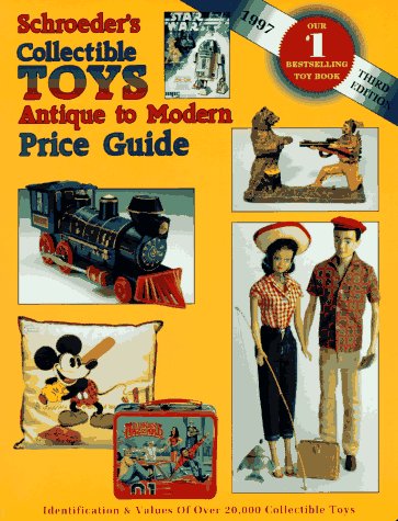 Schroeder's Collectible Toys Antique to Modern Price Guide Hobbies & Crafts