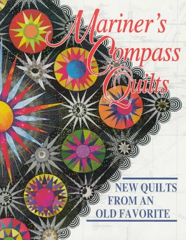 Mariner's Compass Quilts: New Quilts from an Old Favorite: New Quilts from an Old Favourite Hobbies & Crafts