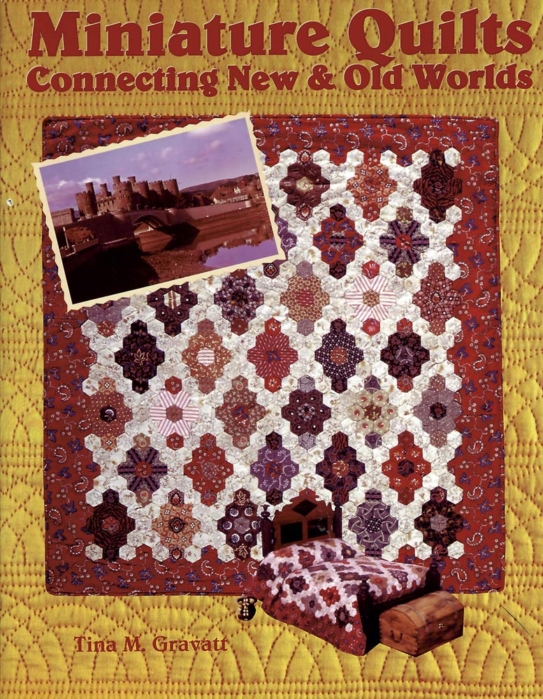 Miniature Quilts: Connecting New & Old Worlds Hobbies & Crafts