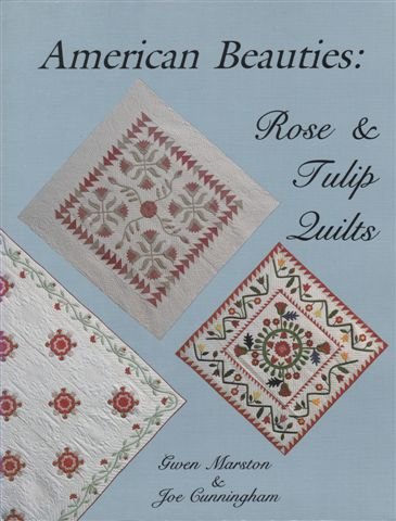 American Beauties: Rose and Tulip Quilts Hobbies & Crafts