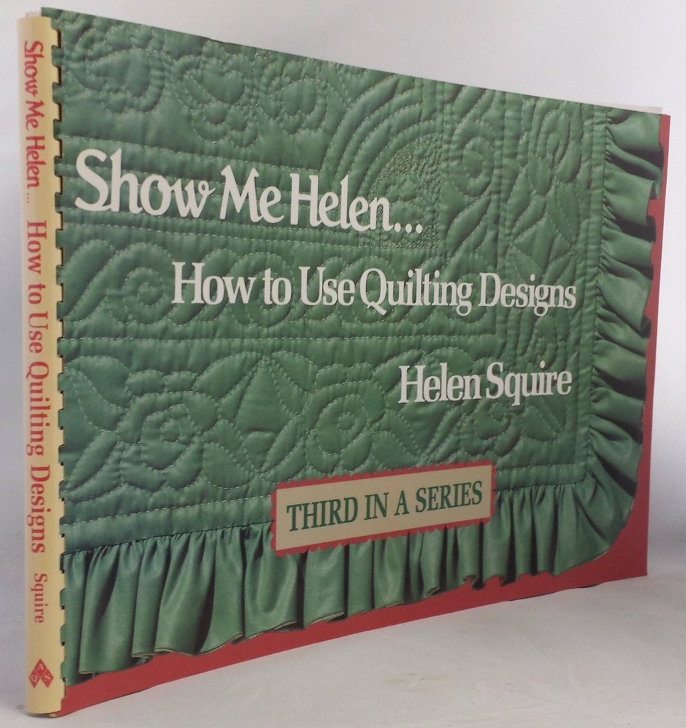 Show Me Helen: How to Use Quilting Designs Hobbies & Crafts