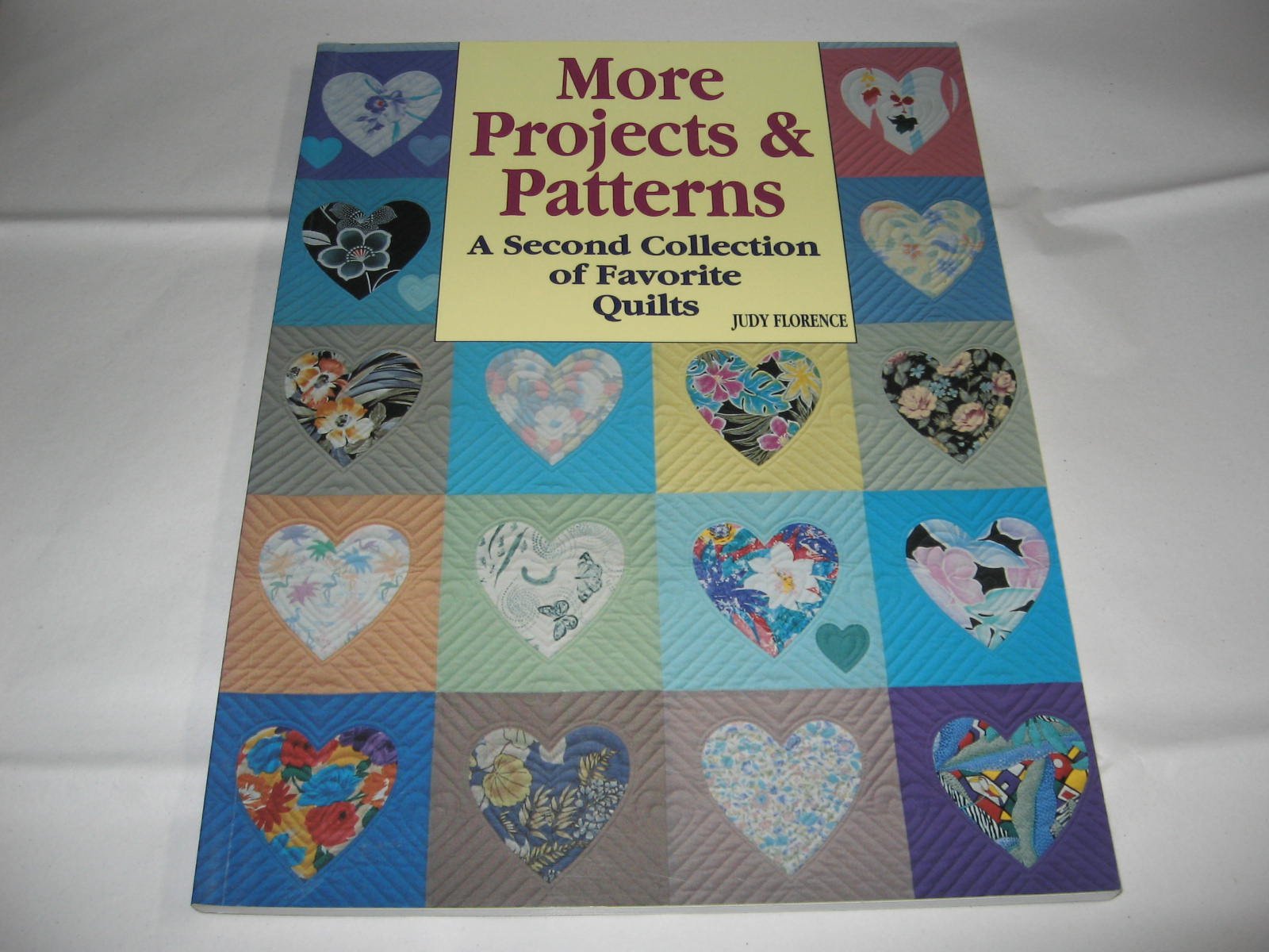 More Projects & Patterns: A Second Collection of Favorite Quilts : Narratives, Directions, and Patterns for 15 Quilts Hobbies & Crafts