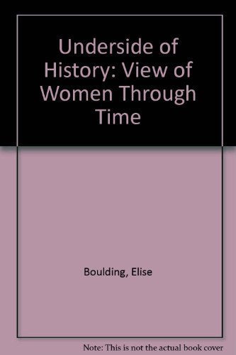 The Underside Of History: A View Of Women Through Time Social Sciences