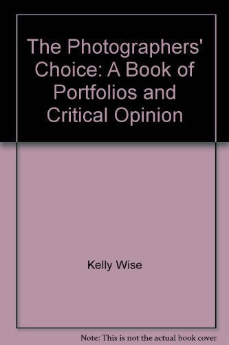 The Photographers' Choice: A Book of Portfolios and Critical Opinion Photography