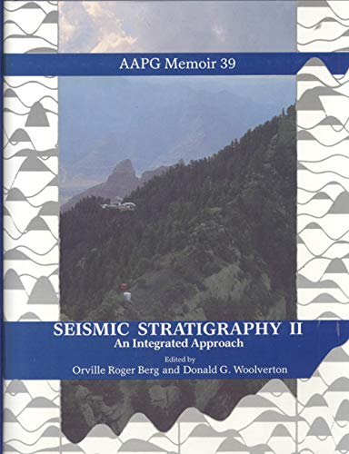 Seismic Stratigraphy II: An Integrated Approach to Hydrocarbon Exploration (Aapg Memoir) Business & Technology