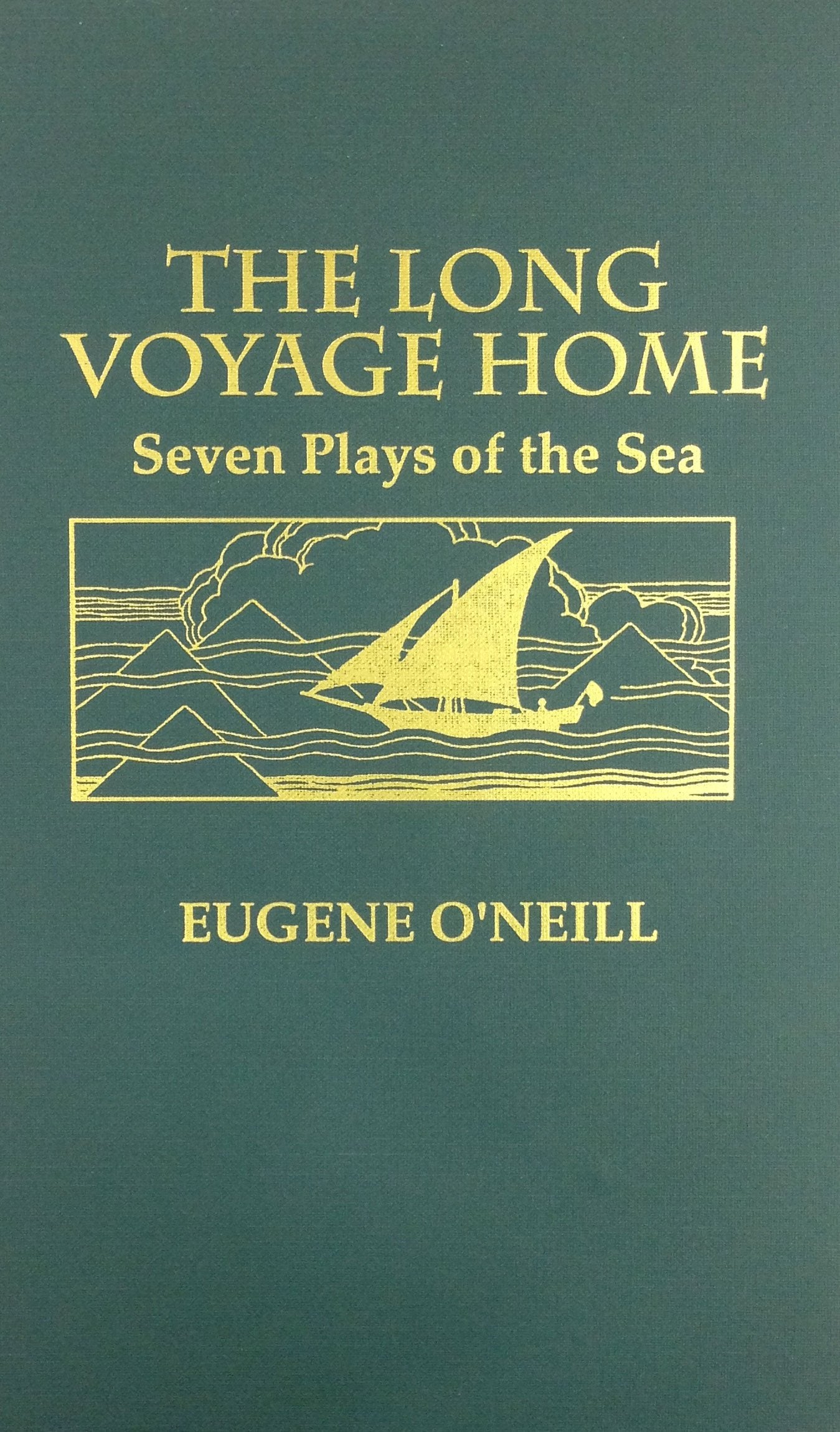 Long Voyage Home: Seven Plays of the Sea Drama