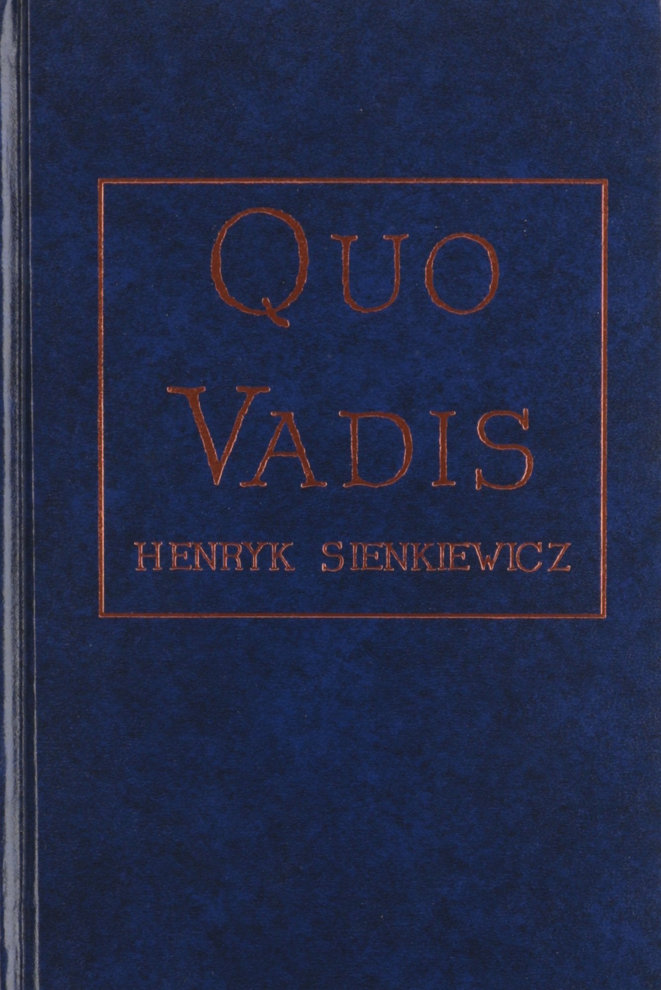 Quo Vadis: A Narrative of the Time of Nero Classics