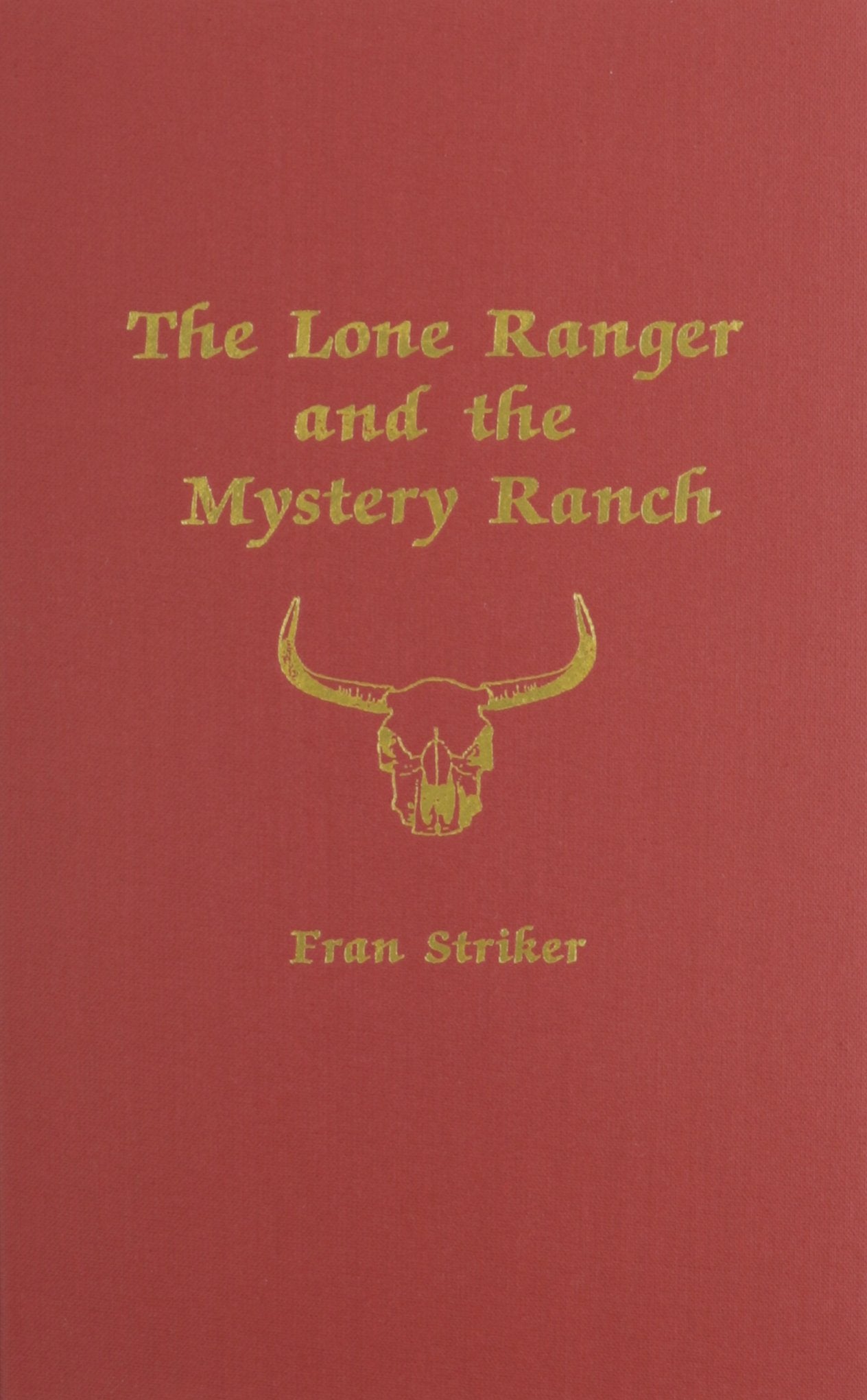 The Lone Ranger and the Mystery Ranch Novels & Short Stories