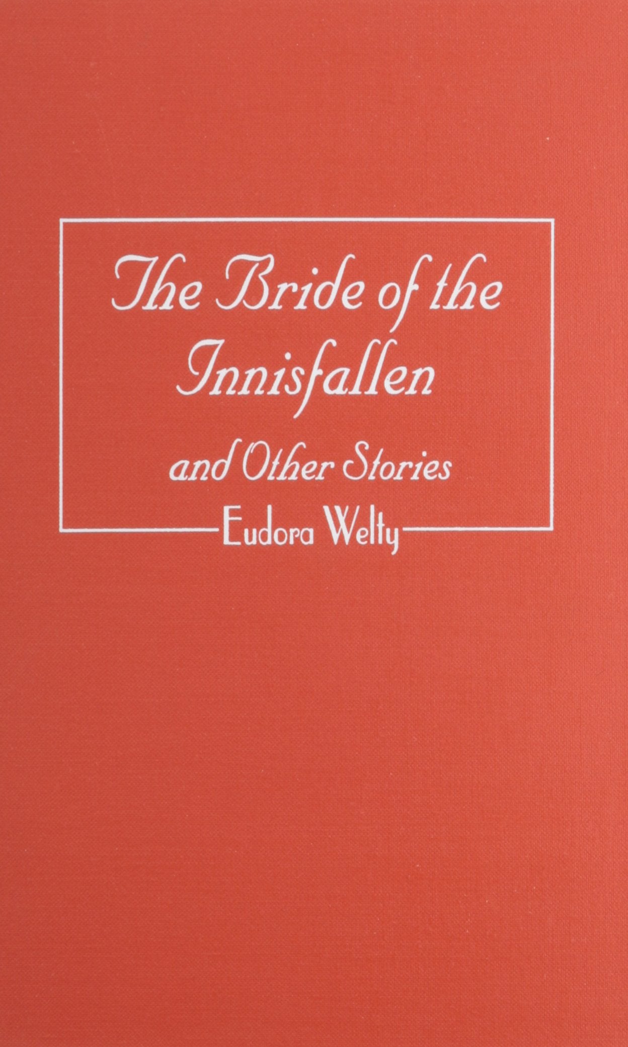 The Bride of the Innisfallen and Other Stories Essays & Short Stories