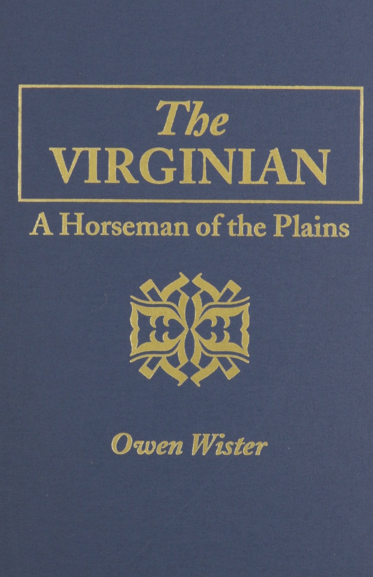 The Virginian: A Horseman of the Plains Classics
