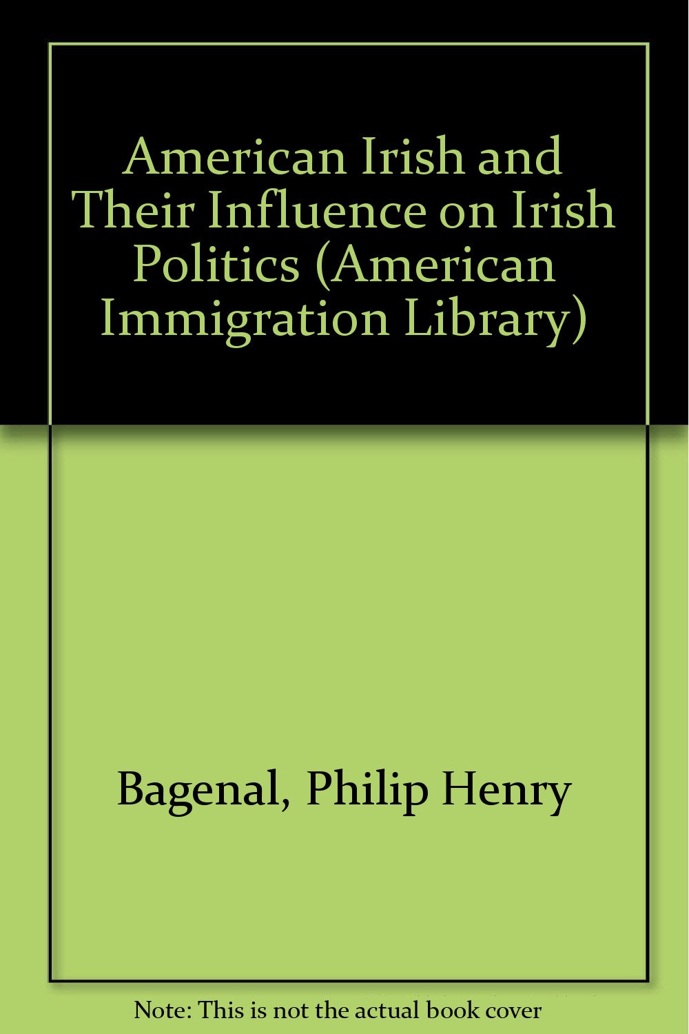 American Irish and Their Influence on Irish Politics book