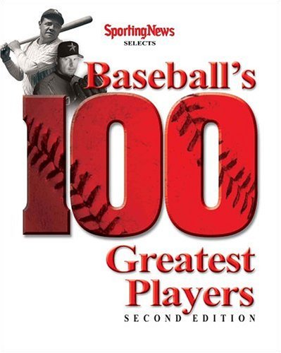 Sporting News Selects Baseball's 100 Greatest Players Leisure & Fun