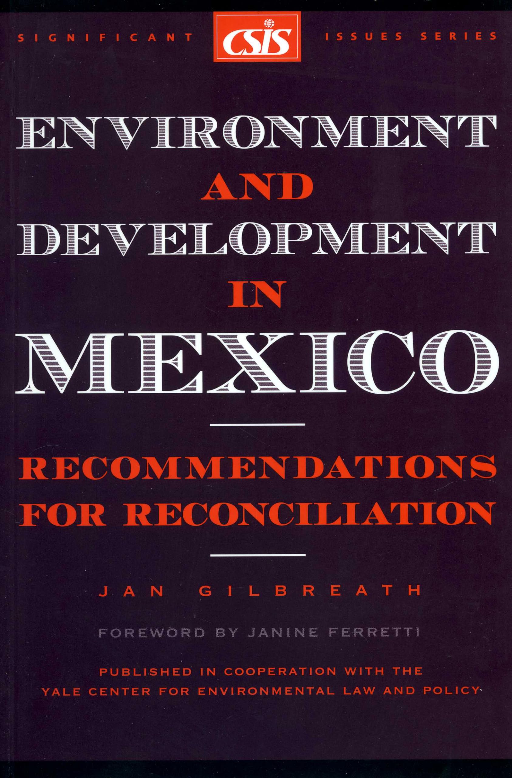 Environment and Development in Mexico: Recommendations for Reconciliation (Significant Issues Series, V. 25, No. 1) Business, Finance & Career